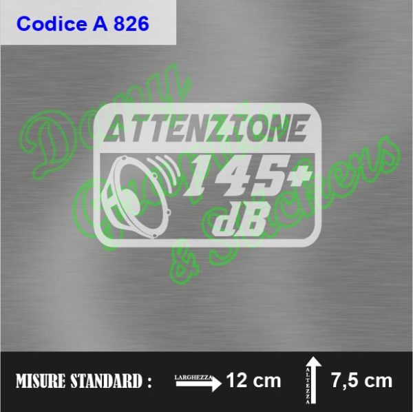 A 826 ATTENZIONE +145 dB